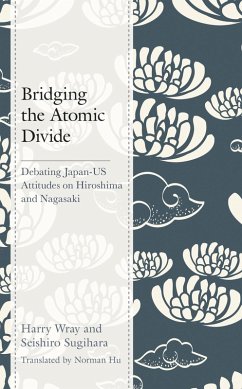 Bridging the Atomic Divide (eBook, ePUB) - Wray, Harry J.; Sugihara, Seishiro