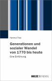 Generationen und sozialer Wandel von 1770 bis heute (eBook, PDF)