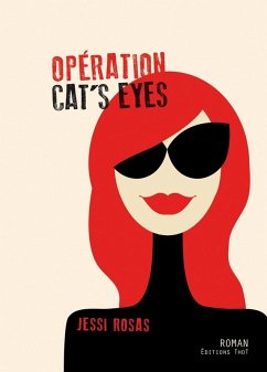 Opération cat's eyes (eBook, ePUB) - Rosas, Jessi