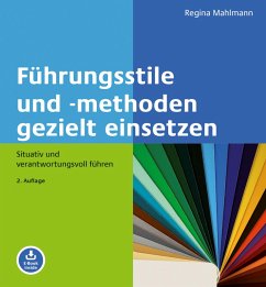 Führungsstile und -methoden gezielt einsetzen (eBook, PDF) - Mahlmann, Regina