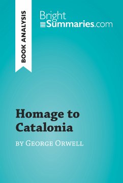 Homage to Catalonia by George Orwell (Book Analysis) (eBook, ePUB) - Summaries, Bright