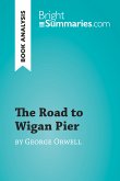 The Road to Wigan Pier by George Orwell (Book Analysis) (eBook, ePUB)