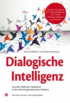Dialogische Intelligenz (eBook, ePUB) - Hartkemeyer, Tobias; Hartkemeyer, Martina; Hartkemeyer, Johannes F.