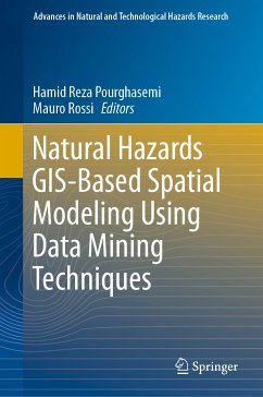 Natural Hazards GIS-Based Spatial Modeling Using Data Mining Techniques (eBook, PDF)