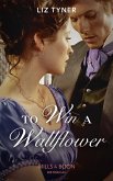 To Win A Wallflower (Mills & Boon Historical) (eBook, ePUB)