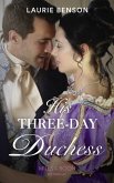 His Three-Day Duchess (eBook, ePUB)