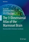 The 3-Dimensional Atlas of the Marmoset Brain (eBook, PDF)