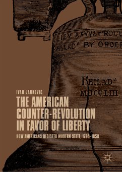 The American Counter-Revolution in Favor of Liberty (eBook, PDF) - Jankovic, Ivan