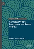 Crimilegal Orders, Governance and Armed Conflict (eBook, PDF)