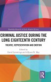 Criminal Justice During the Long Eighteenth Century