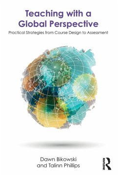 Teaching with a Global Perspective - Bikowski, Dawn; Phillips, Talinn