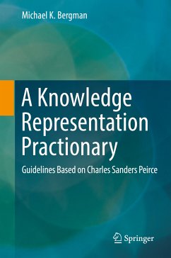 A Knowledge Representation Practionary (eBook, PDF) - Bergman, Michael K.