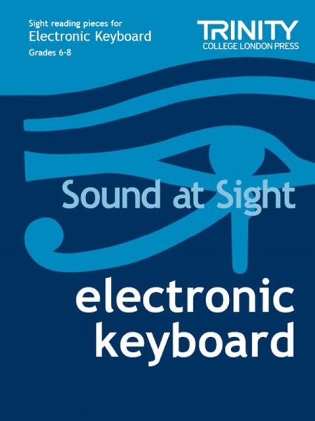 Sound at Sight Electronic Keyboard: Grades 6-8 Sound at Sight Electronic Keyboard: Grades 6-8
