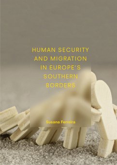 Human Security and Migration in Europe's Southern Borders (eBook, PDF) - Ferreira, Susana
