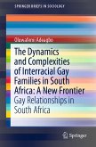 The Dynamics and Complexities of Interracial Gay Families in South Africa: A New Frontier (eBook, PDF)