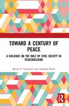 Toward a Century of Peace - Clements, Kevin P; Ikeda, Daisaku