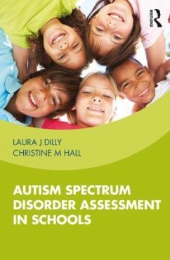 Autism Spectrum Disorder Assessment in Schools - Dilly, Laura; Hall, Christine