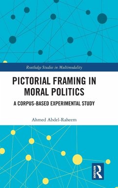 Pictorial Framing in Moral Politics - Abdel-Raheem, Ahmed
