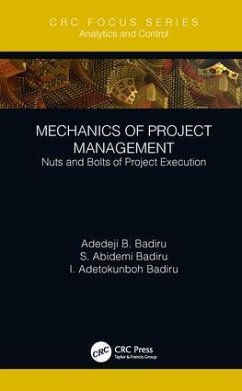 Mechanics of Project Management - Badiru, Adedeji B; Badiru, S Abidemi; Badiru, I Adetokunboh