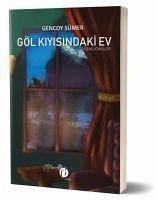 Göl Kiyisindaki Ev - Sümer, Gencoy