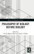 Philosophy of Biology Before Biology - Bild 1
