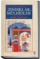 Osmanli Toplumunda Zindiklar ve Mülhidler - Yasar Ocak, Ahmet