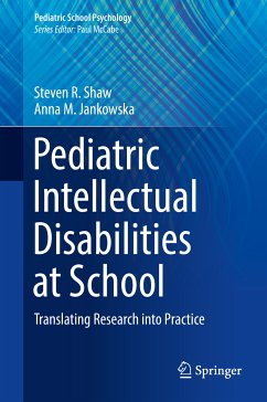 Pediatric Intellectual Disabilities at School (eBook, PDF) - Shaw, Steven R.; Jankowska, Anna M.