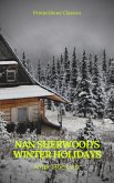 Nan Sherwood's Winter Holidays (Prometheus Classics) (eBook, ePUB)
