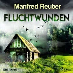 Fluchtwunden - Eifel-Krimi (Ungekürzt) (MP3-Download) - Reuter, Manfred