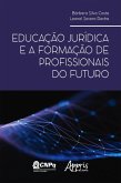 Educação Jurídica e a Formação de Profissionais do Futuro (eBook, ePUB)