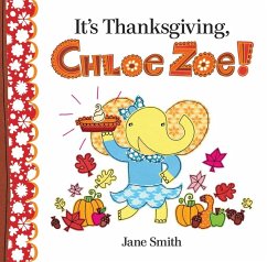 It's Thanksgiving, Chloe Zoe! (eBook, PDF) - Smith, Jane