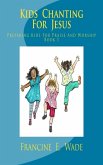 Kids Chanting For Jesus (Book1, #1) (eBook, ePUB)