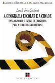 A Geografia escolar e a cidade (eBook, ePUB)