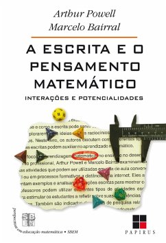 A Escrita e o pensamento matemático (eBook, ePUB) - Powell, Arthur; Bairral, Marcelo