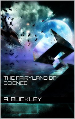 The Fairyland of Science (eBook, ePUB) - Buckley, Arabella B.