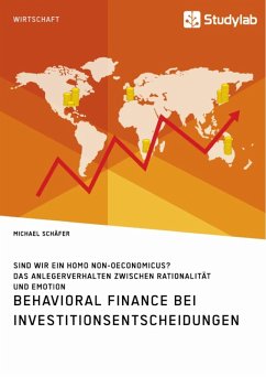 Behavioral Finance bei Investitionsentscheidungen. Das Anlegerverhalten zwischen Rationalität und Emotion (eBook, ePUB) - Schäfer, Michael