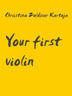 Your first violin (eBook, ePUB) - Zaldivar Kartaja, Chriistina