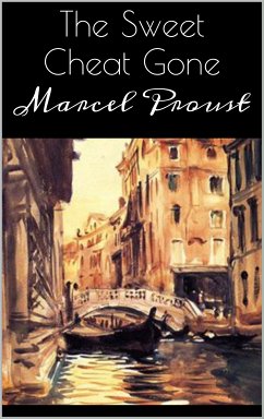 The Sweet Cheat Gone (eBook, ePUB) - Proust, Marcel