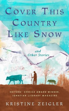 Cover This Country Like Snow and Other Stories (eBook, ePUB) - Zeigler, Kristine