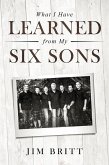 What I Have Learned From My Six Sons (eBook, ePUB)