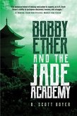 Bobby Ether and the Jade Academy (eBook, ePUB)