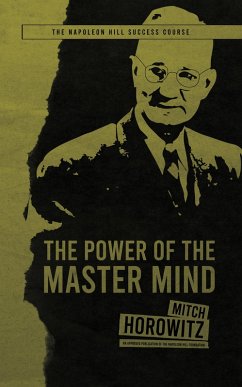 The Power of the Master Mind (eBook, ePUB) - Horowitz, Mitch