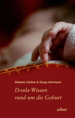 Doula-Wissen rund um die Geburt (eBook, ePUB) - Schöne, Melanie; Herrmann, Dunja