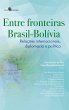 Entre Fronteiras Brasil-Bolívia... - Bild 1
