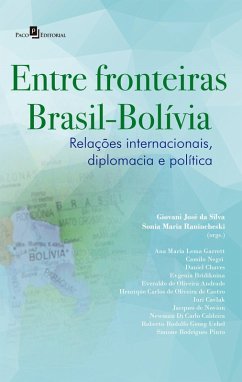 Entre Fronteiras Brasil-Bolívia (eBook, ePUB) - da Silva, Giovani José