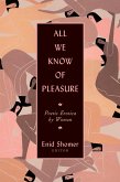 All We Know of Pleasure (eBook, ePUB)