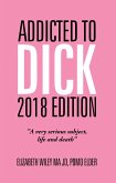 Addicted to Dick 2018 Edition (eBook, ePUB)