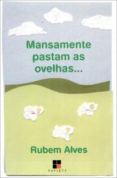 Mansamente pastam as ovelhas... (eBook, ePUB) - Alves, Rubem