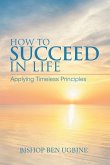 How to Succeed in Life (eBook, ePUB) How to Succeed in Life (eBook, ePUB)
