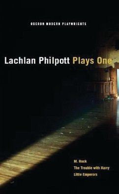 Lachlan Philpott: Plays One (eBook, ePUB) - Philpott, Lachlan
